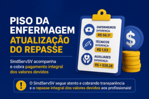 SindServSV acompanha atualização do repasse do piso da enfermagem e cobra pagamento integral